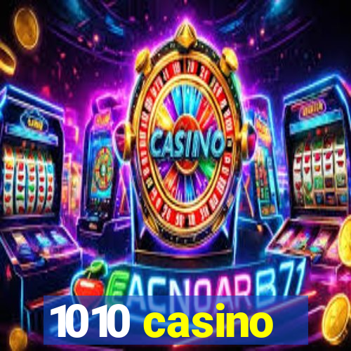 1010 casino